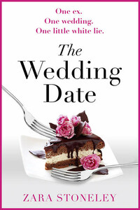 The Wedding Date: The laugh out loud romantic comedy of the year!