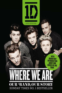 One Direction: Where We Are: Our Band, Our Story