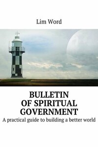 Bulletin of Spiritual Government. A practical guide to building a better world