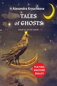 Tales of Ghosts. Playing Another Reality. Edgar Allan Poe award