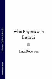 What Rhymes with Bastard?