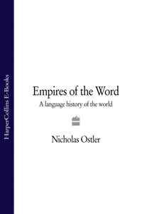 Empires of the Word: A Language History of the World