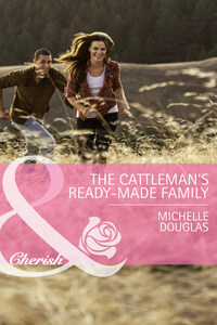 The Cattleman's Ready-Made Family