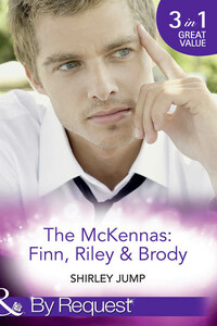 The Mckennas: Finn, Riley and Brody: One Day to Find a Husband