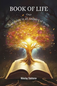 Book of Life. Dedicated to all seekers of truth