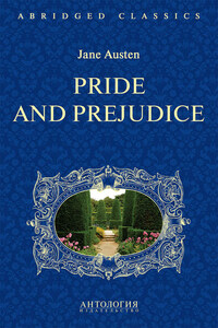 Pride and Prejudice. Адаптированная книга для чтения на английском языке. Intermediate