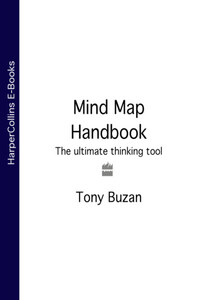 Mind Map Handbook: The ultimate thinking tool