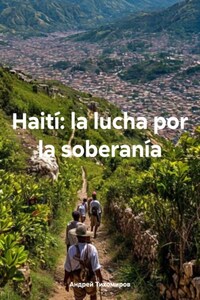 Haití: la lucha por la soberanía