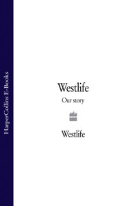 Westlife: Our Story