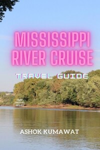 Mississippi River Cruise Travel Guide