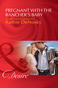 Pregnant With The Rancher's Baby