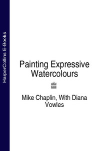 Painting Expressive Watercolours