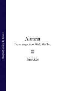 Alamein: The turning point of World War Two