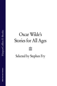 Oscar Wilde’s Stories for All Ages