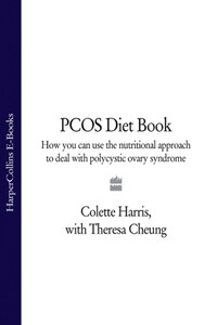 PCOS Diet Book: How you can use the nutritional approach to deal with polycystic ovary syndrome