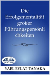 Die Erfolgsmentalität Großer Führungspersönlichkeiten