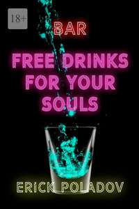 Bar «Free drinks for your souls»
