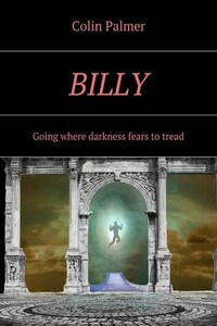 Billy. Going where darkness fears to tread…