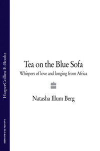 Tea on the Blue Sofa: Whispers of Love and Longing from Africa