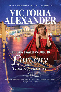 The Lady Travelers Guide To Larceny With A Dashing Stranger