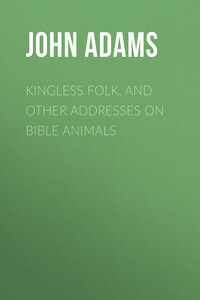 Kingless Folk, and other Addresses on Bible Animals