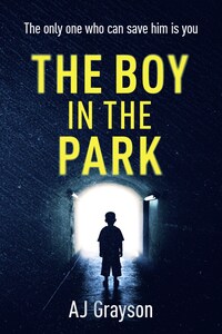 The Boy in the Park: A gripping psychological thriller with a shocking twist