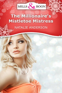 The Millionaire's Mistletoe Mistress