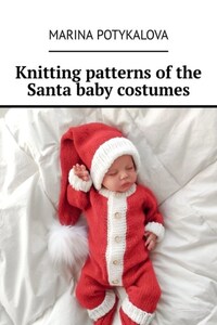 Knitting patterns of the Santa baby costumes