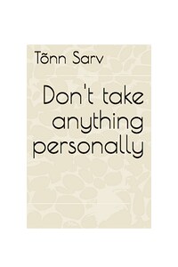 Don't take anything personally