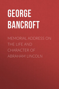 Memorial Address on the Life and Character of Abraham Lincoln