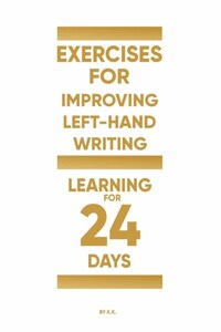 Exercises for improving left-hand writing (learning for 24 days)