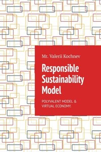 Responsible Sustainability Model. Polyvalent model & Virtual economy