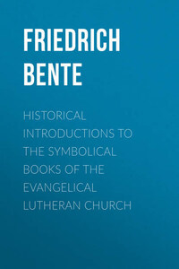 Historical Introductions to the Symbolical Books of the Evangelical Lutheran Church