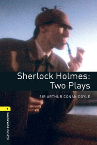 Sherlock Holmes: Two Plays