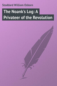 The Noank's Log: A Privateer of the Revolution