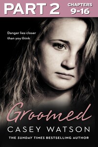 Groomed: Part 2 of 3: Danger lies closer than you think