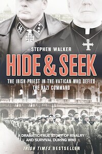 Hide and Seek: The Irish Priest in the Vatican who Defied the Nazi Command. The dramatic true story of rivalry and survival during WWII.