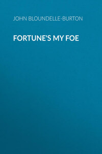 Fortune's My Foe