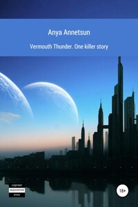 Vermouth Thunder. One Killer Story