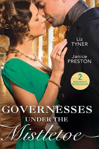 Governesses Under The Mistletoe: The Runaway Governess / The Governess's Secret Baby