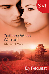 Outback Wives Wanted!: Wedding at Wangaree Valley / Bride at Briar's Ridge / Cattle Rancher, Secret Son