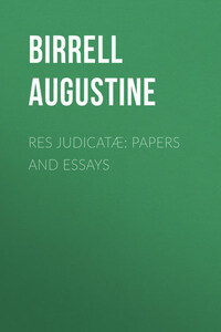 Res Judicatæ: Papers and Essays