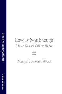 Love Is Not Enough: A Smart Woman’s Guide to Money