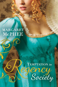 Temptation In Regency Society: Unmasking the Duke's Mistress