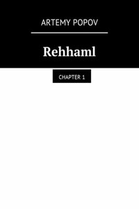 Rehhaml. Chapter 1