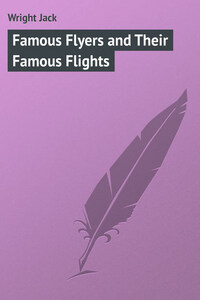 Famous Flyers and Their Famous Flights