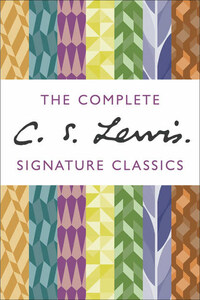 The Complete C. S. Lewis Signature Classics