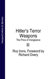 Hitler’s Terror Weapons: The Price of Vengeance
